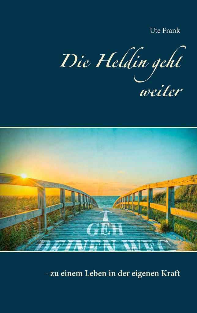 Die Heldin geht weiter