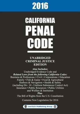 2016 California Penal Code Unabridged