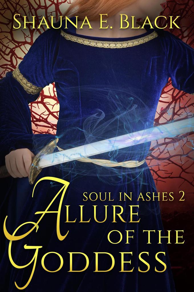 Allure of the Goddess (Soul in Ashes #2)