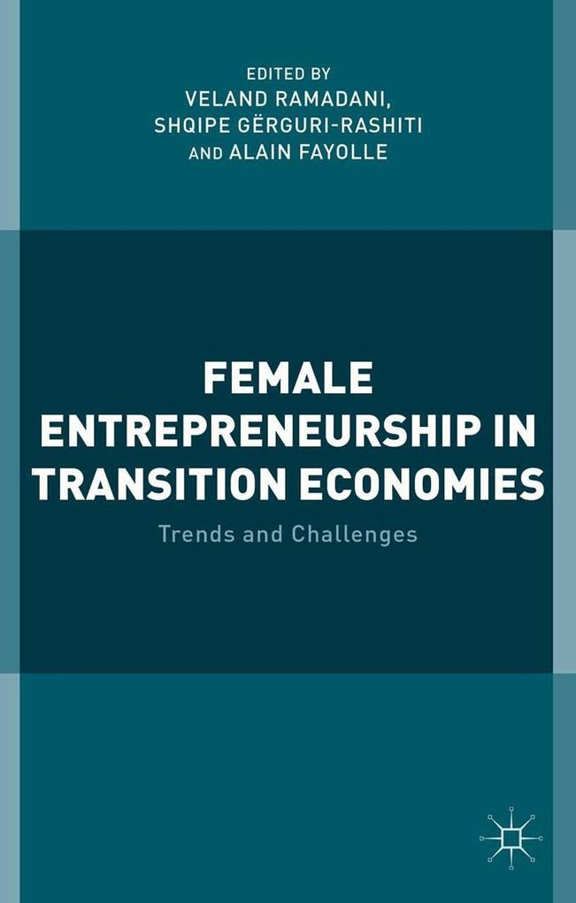 Female Entrepreneurship in Transition Economies