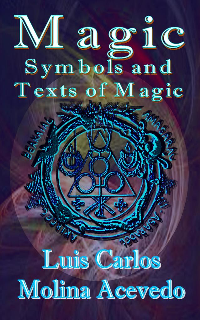Magic: Symbols and Texts of Magic