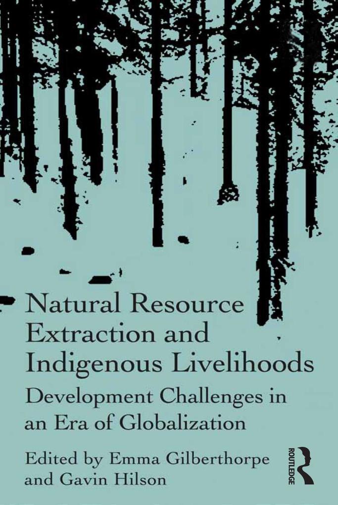 Natural Resource Extraction and Indigenous Livelihoods