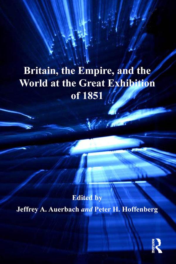Britain the Empire and the World at the Great Exhibition of 1851