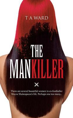 The Mankiller: There are several beautiful women in ex-footballer Wayne Shakespeare‘s life. Perhaps one too many...
