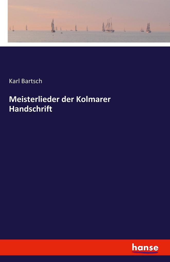 Meisterlieder der Kolmarer Handschrift