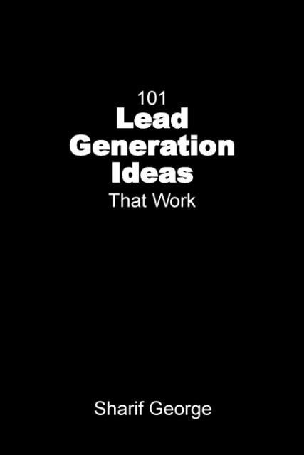 101 Lead Generation Ideas that Work