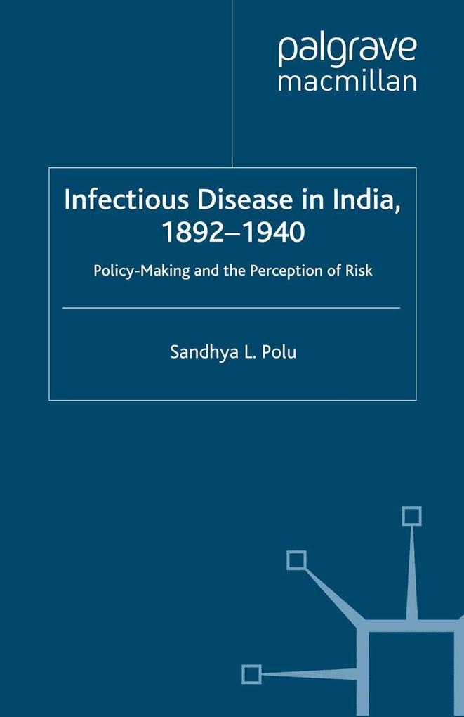 Infectious Disease in India 1892-1940