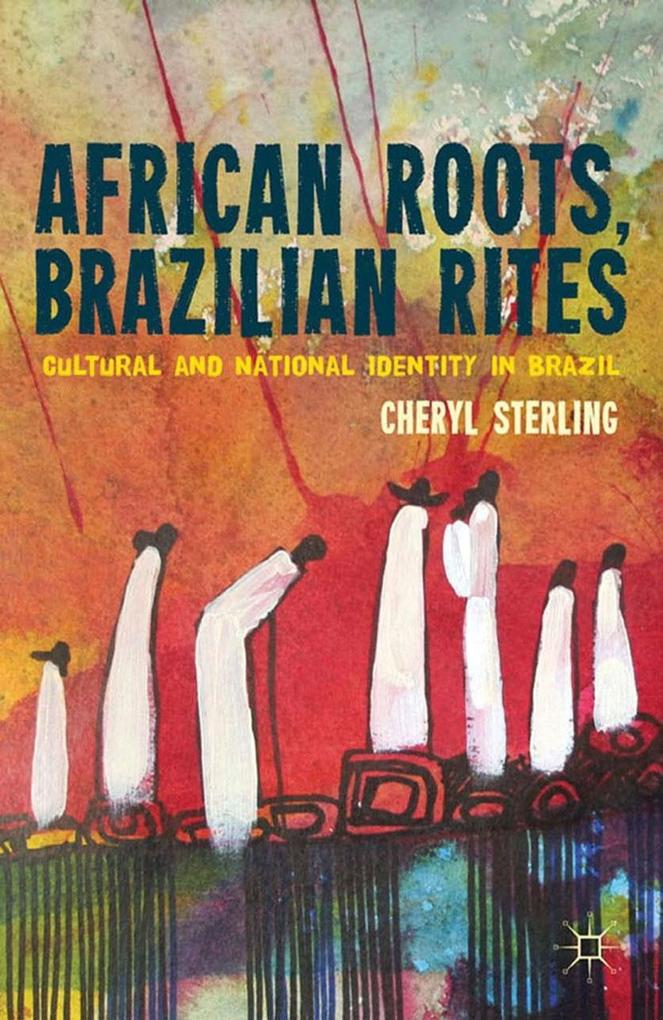 African Roots Brazilian Rites