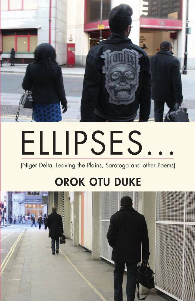 ELLIPSES... (Niger Delta Leaving the Plains Saratoga and other Poems)
