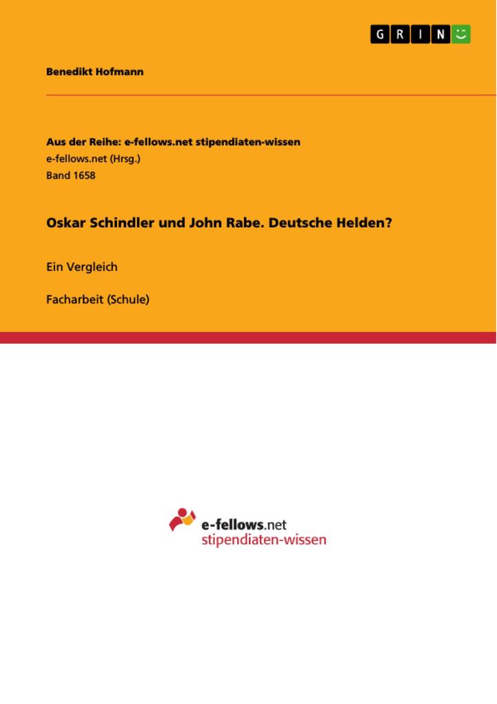 Oskar Schindler und John Rabe. Deutsche Helden?