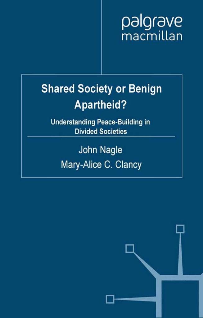 Shared Society or Benign Apartheid?