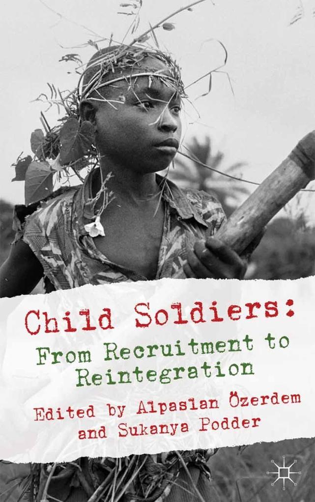 Child Soldiers: From Recruitment to Reintegration