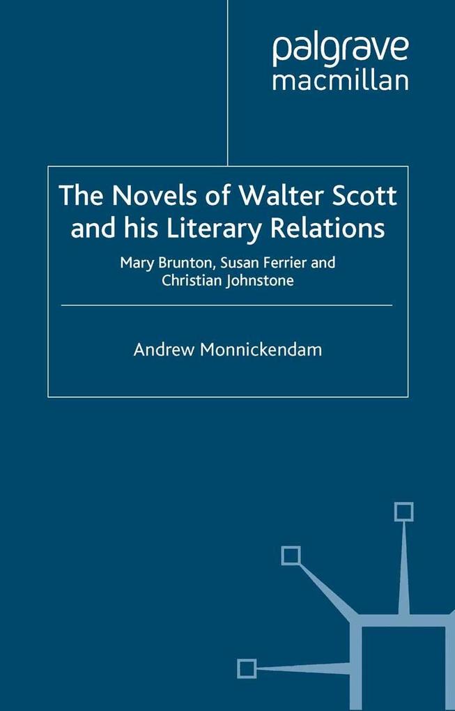 The Novels of Walter Scott and his Literary Relations