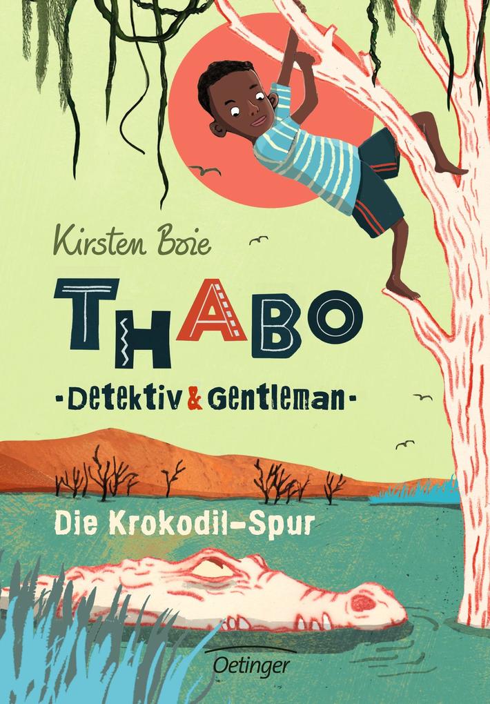 Image of Die Krokodil-Spur / Thabo - Detektiv & Gentleman Bd.2 - Kirsten Boie, Gebunden