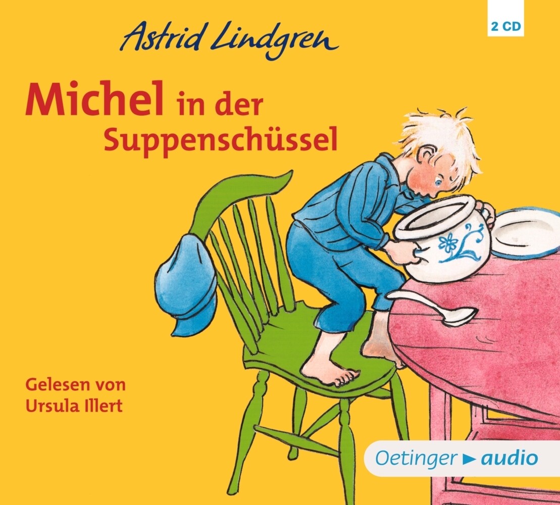 Michel aus Lönneberga 1. Michel in der Suppenschüssel 2 Audio-CD