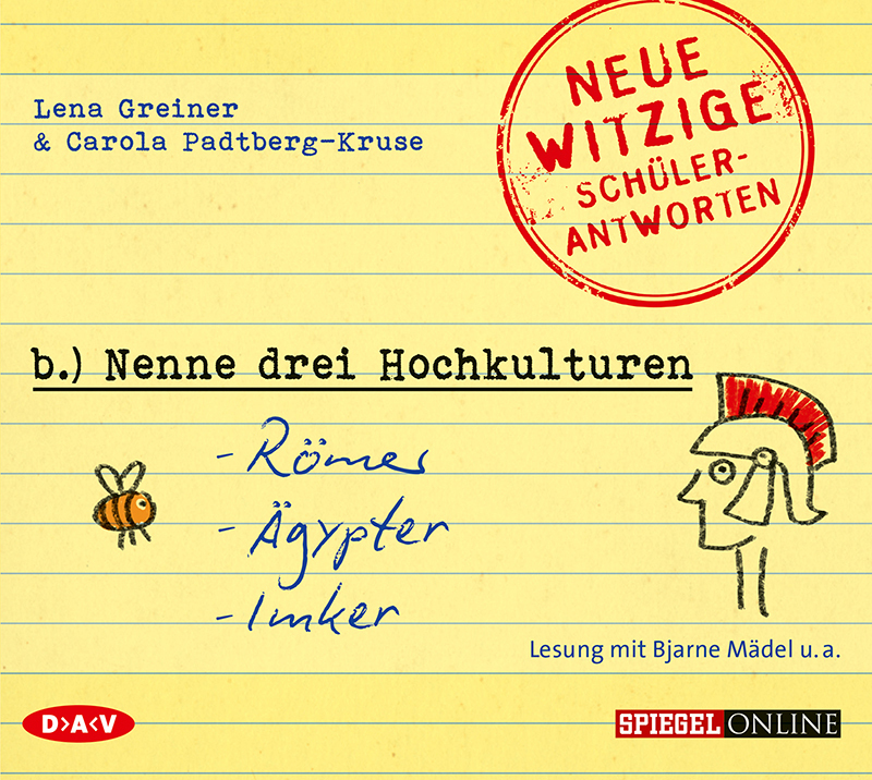 »Nenne drei Hochkulturen: Römer Ägypter Imker«. Neue witzige Schülerantworten und Lehrergeschichte