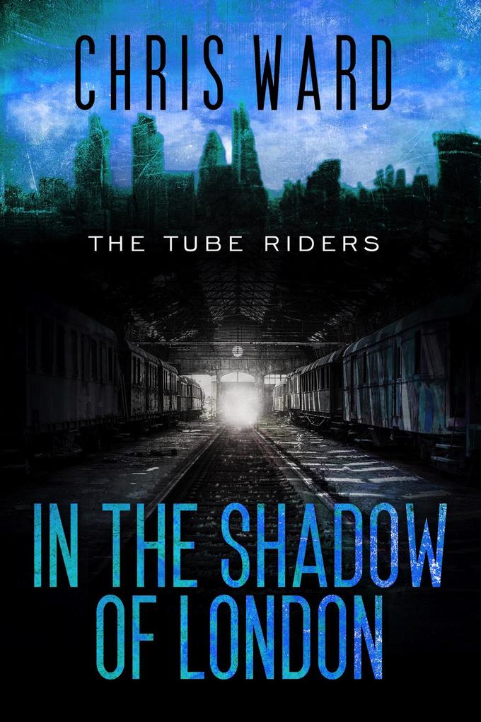 In the Shadow of London (The Tube Riders #4)