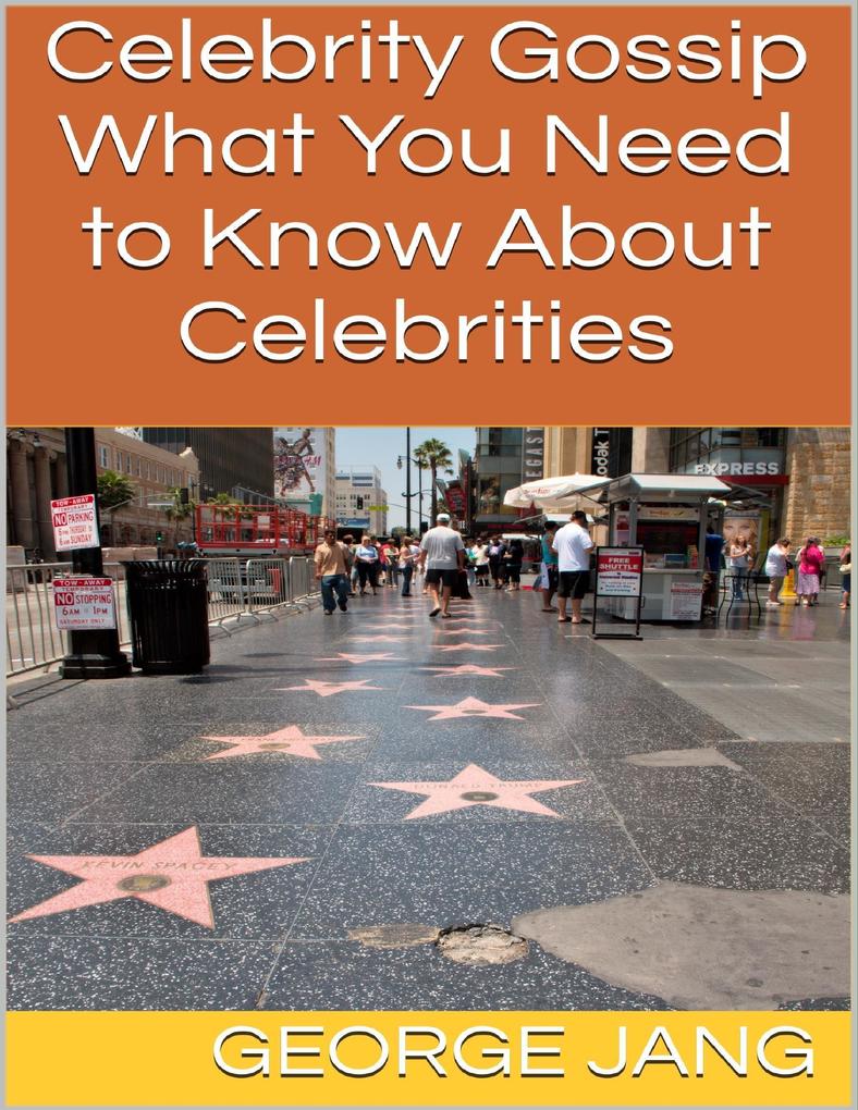 Celebrity Gossip: What You Need to Know About Celebrities