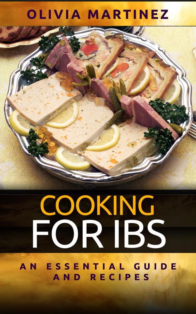 Cooking For IBS - An Essential Guide and Recipes