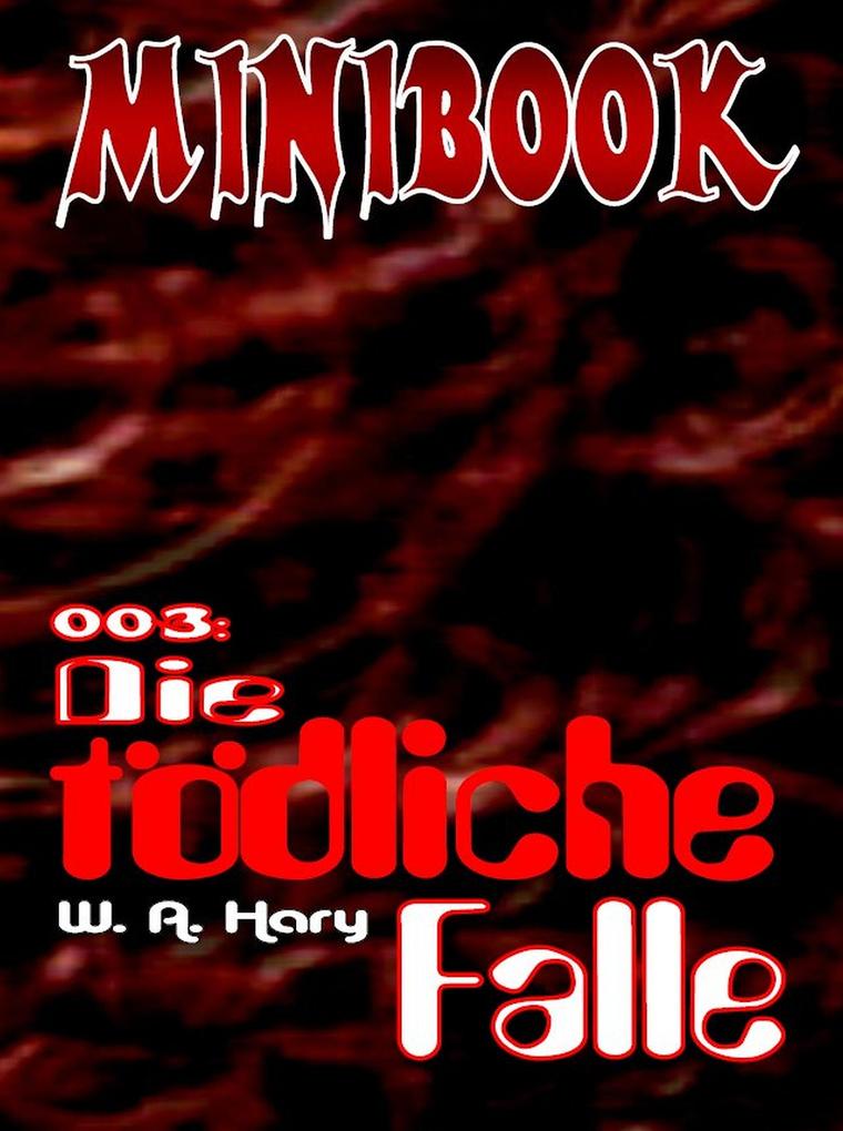 MINIBOOK 003: Die tödliche Falle