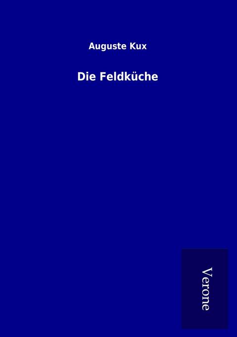 Die Feldküche