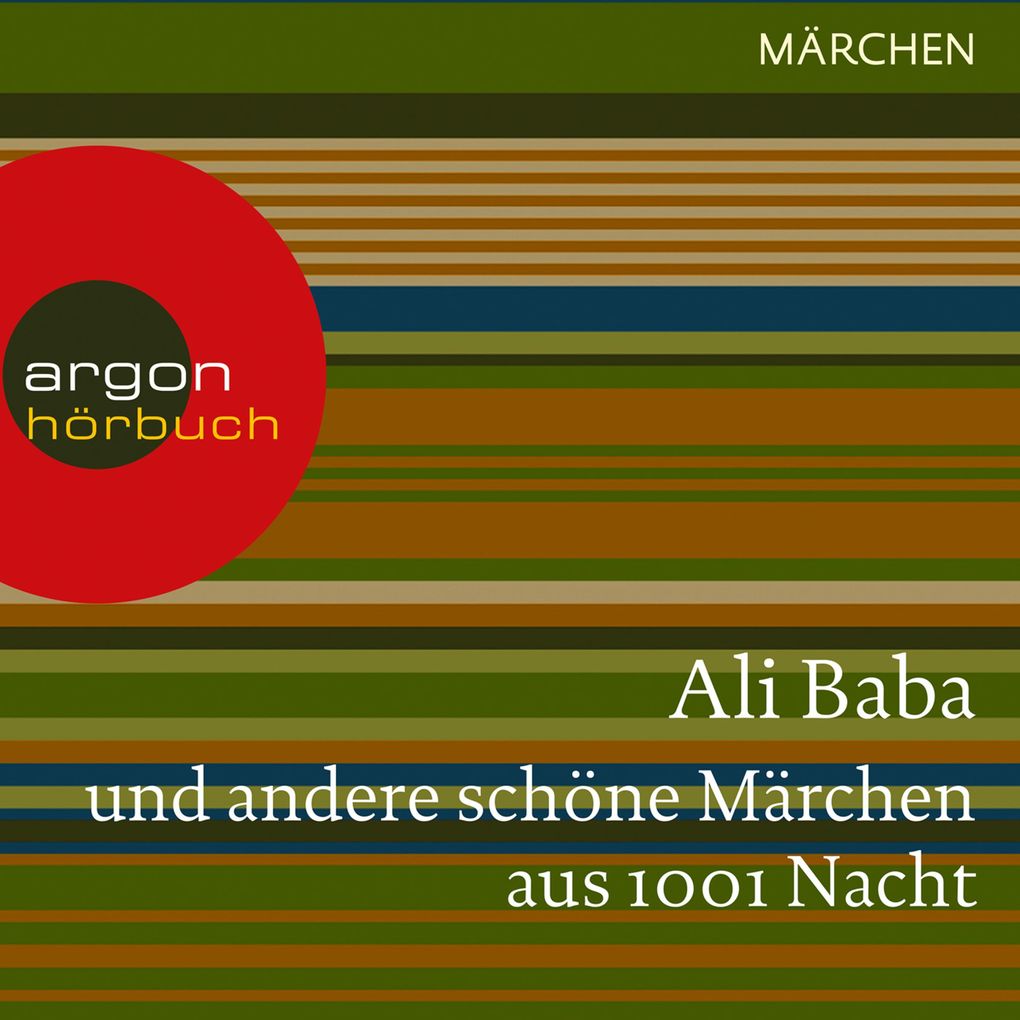 Ali Baba und andere schöne Märchen aus 1001 Nacht