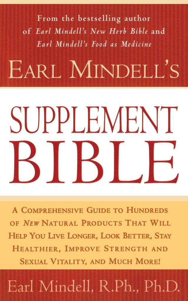 Earl Mindell's Supplement Bible