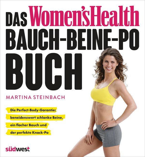 Das Women‘s Health Bauch-Beine-Po-Buch