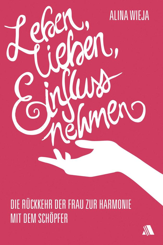 Leben lieben Einfluss nehmen