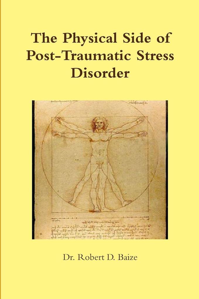 The Physical Side of Post -Traumatic Stress Disorder