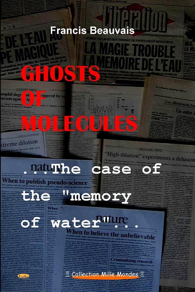 Ghosts of molecules - The case of the 'memory of water'