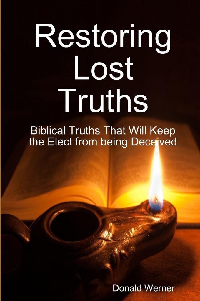 Restoring Lost Truths