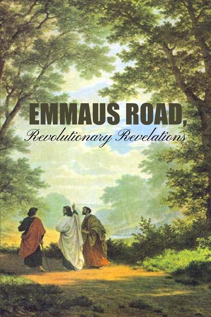 Emmaus Road Revolutionary Revelations