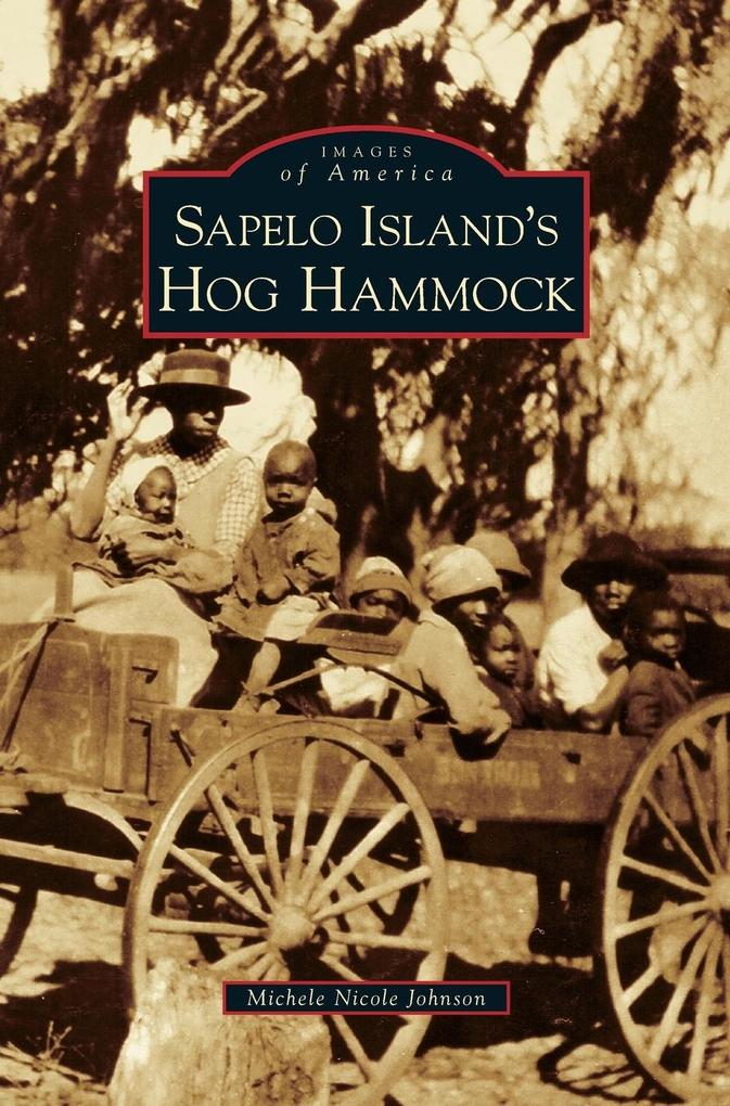 Sapelo Island‘s Hog Hammock