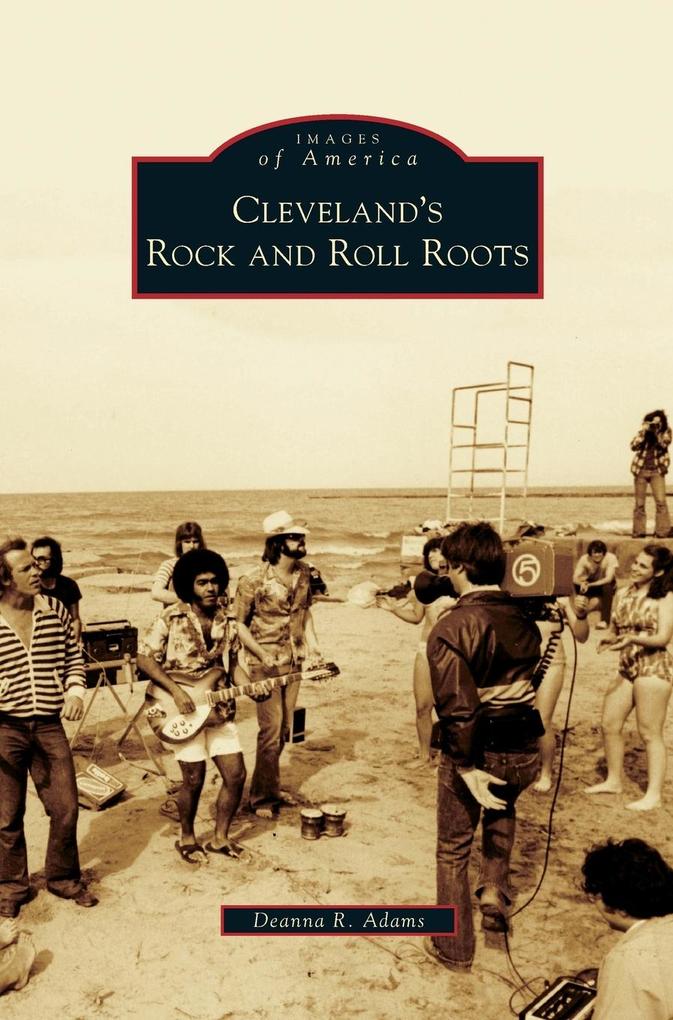 Cleveland‘s Rock and Roll Roots