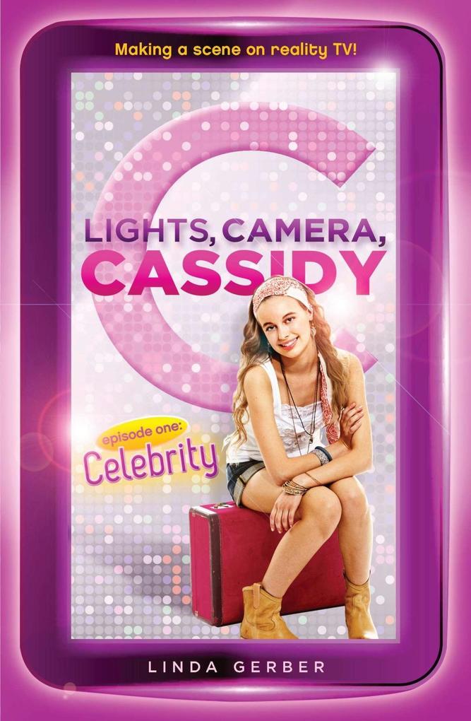 Lights Camera Cassidy: Celebrity