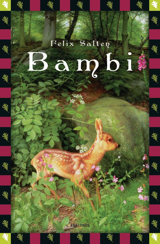 Felix Salten Bambi - Eine Lebensgeschichte aus dem Walde (Vollständige Ausgabe)