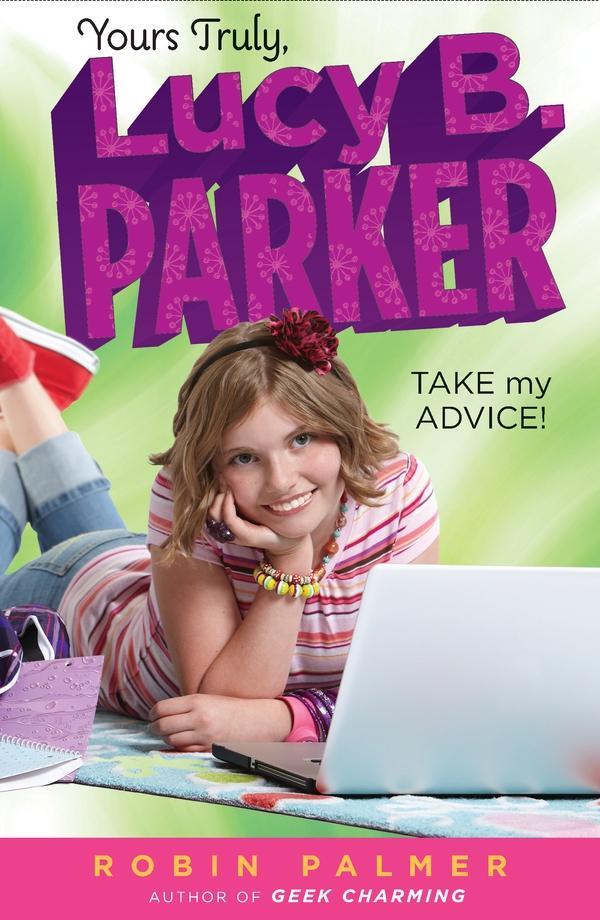 Yours Truly Lucy B. Parker: Take My Advice