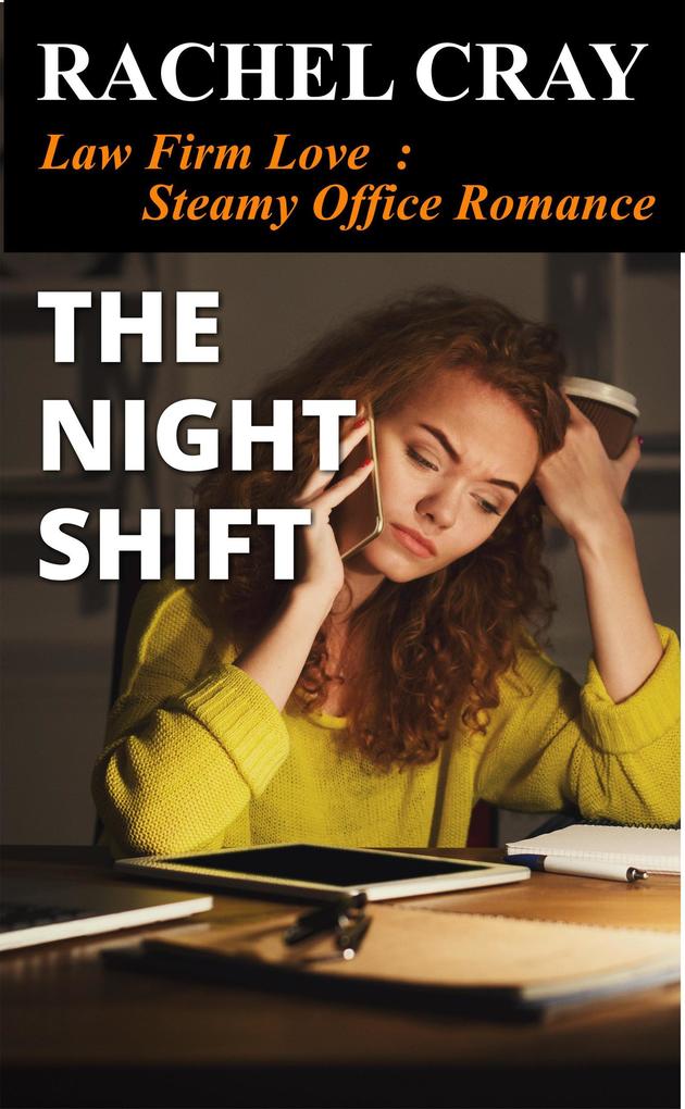 The Night Shift (Law Firm Love)