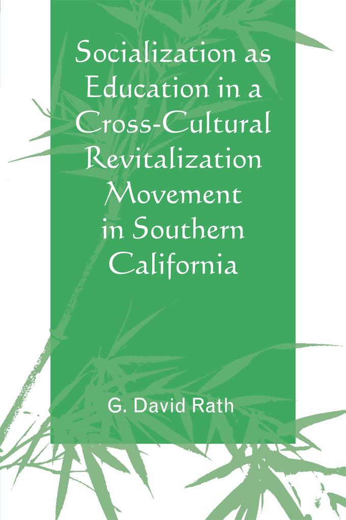 Socialization as Education in a Cross-Cultural Revitalization Movement in Southern California