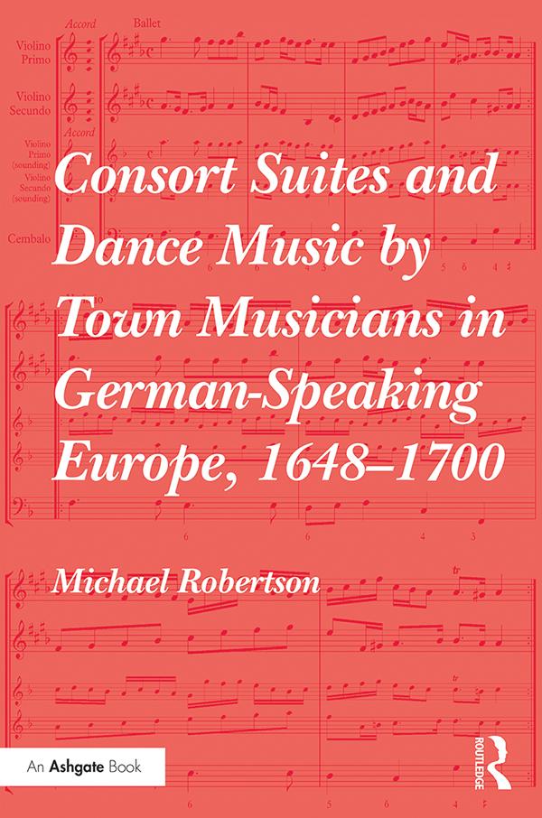 Consort Suites and Dance Music by Town Musicians in German-Speaking Europe 1648-1700 PBD