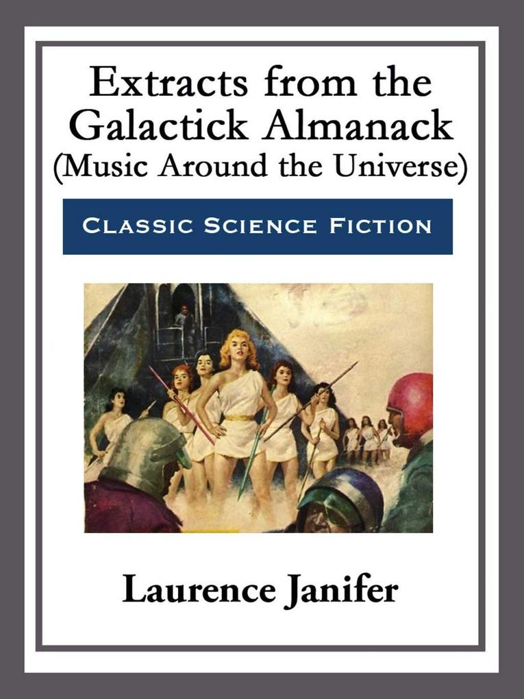 Extracts from the Galactick Almanack