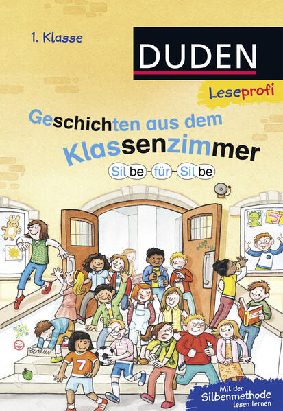 Leseprofi - Silbe für Silbe: Geschichten aus dem Klassenzimmer 1. Klasse