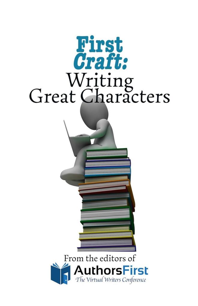 First Craft: Writing Great Characters