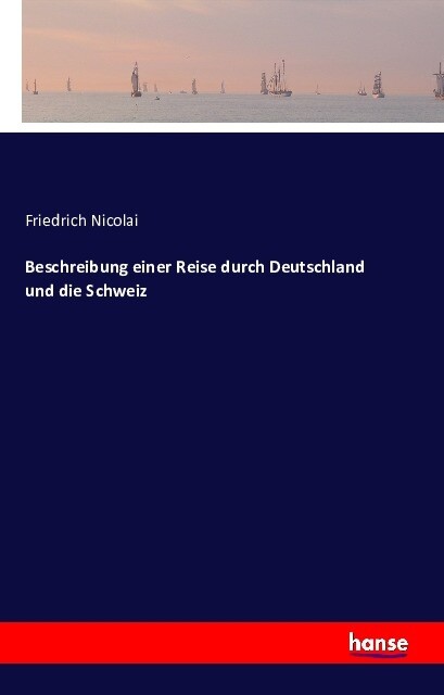 Image of Beschreibung einer Reise durch Deutschland und die Schweiz