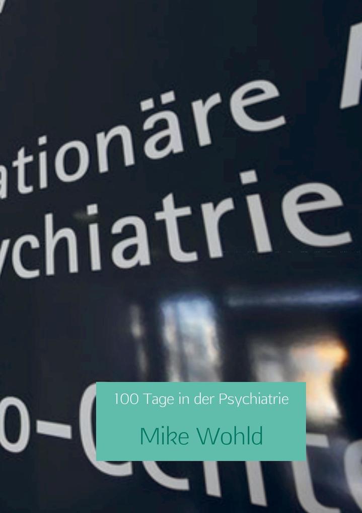 Image of 100 Tage in der Psychiatrie