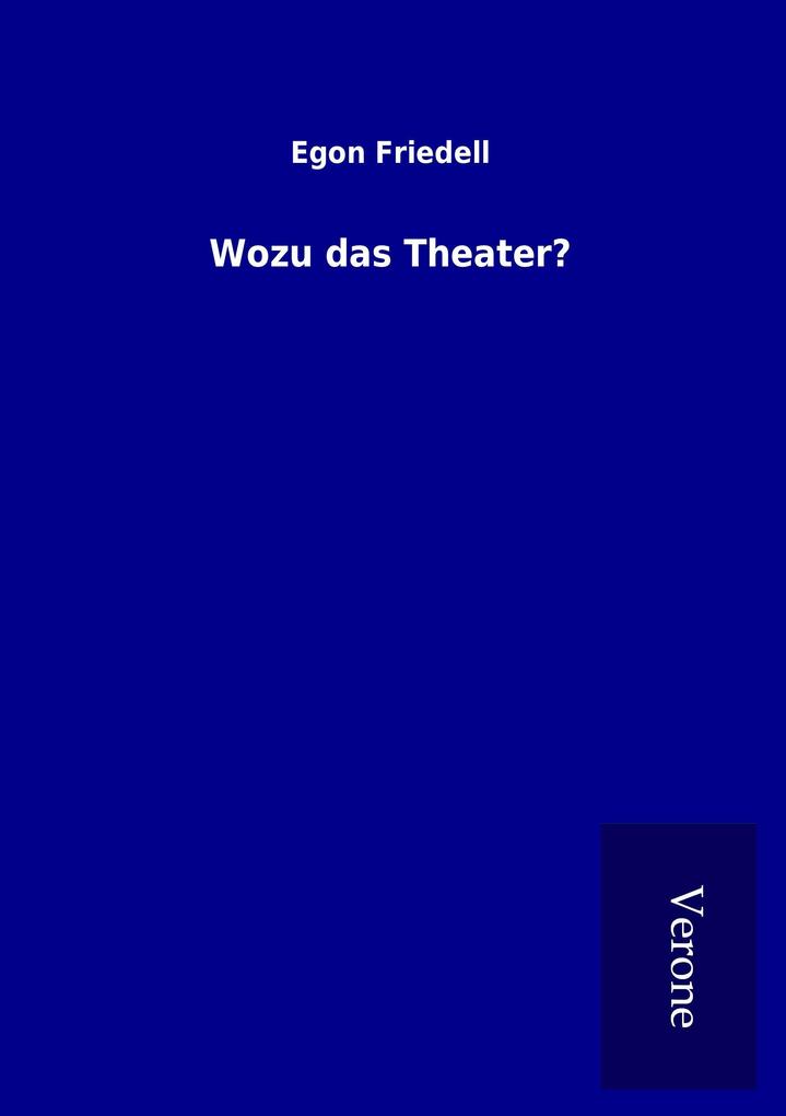 Wozu das Theater?