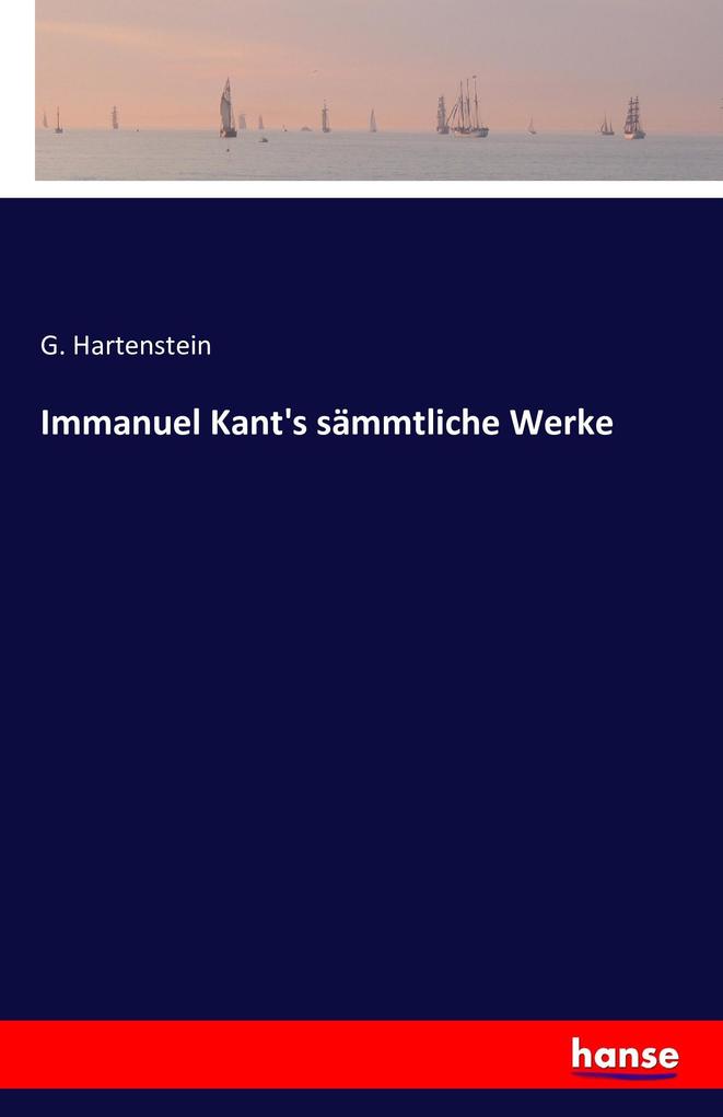 Immanuel Kant's sämmtliche Werke