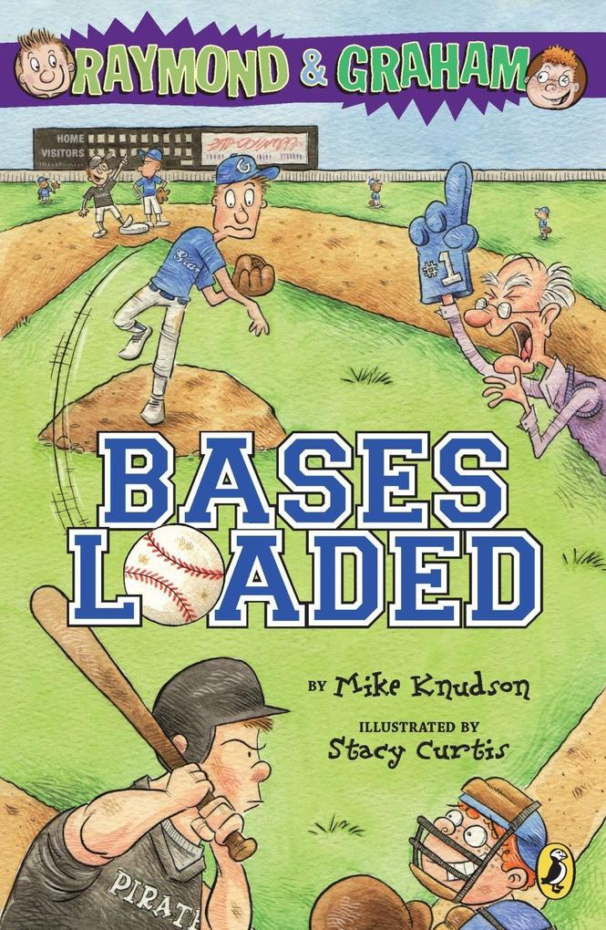 Raymond and Graham: Bases Loaded als eBook Download von Mike Knudson, Steve Wilkinson - Mike Knudson, Steve Wilkinson
