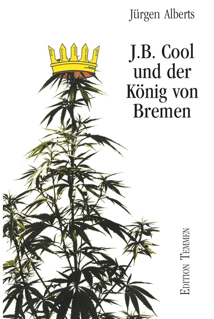 J.B. Cool und der König von Bremen